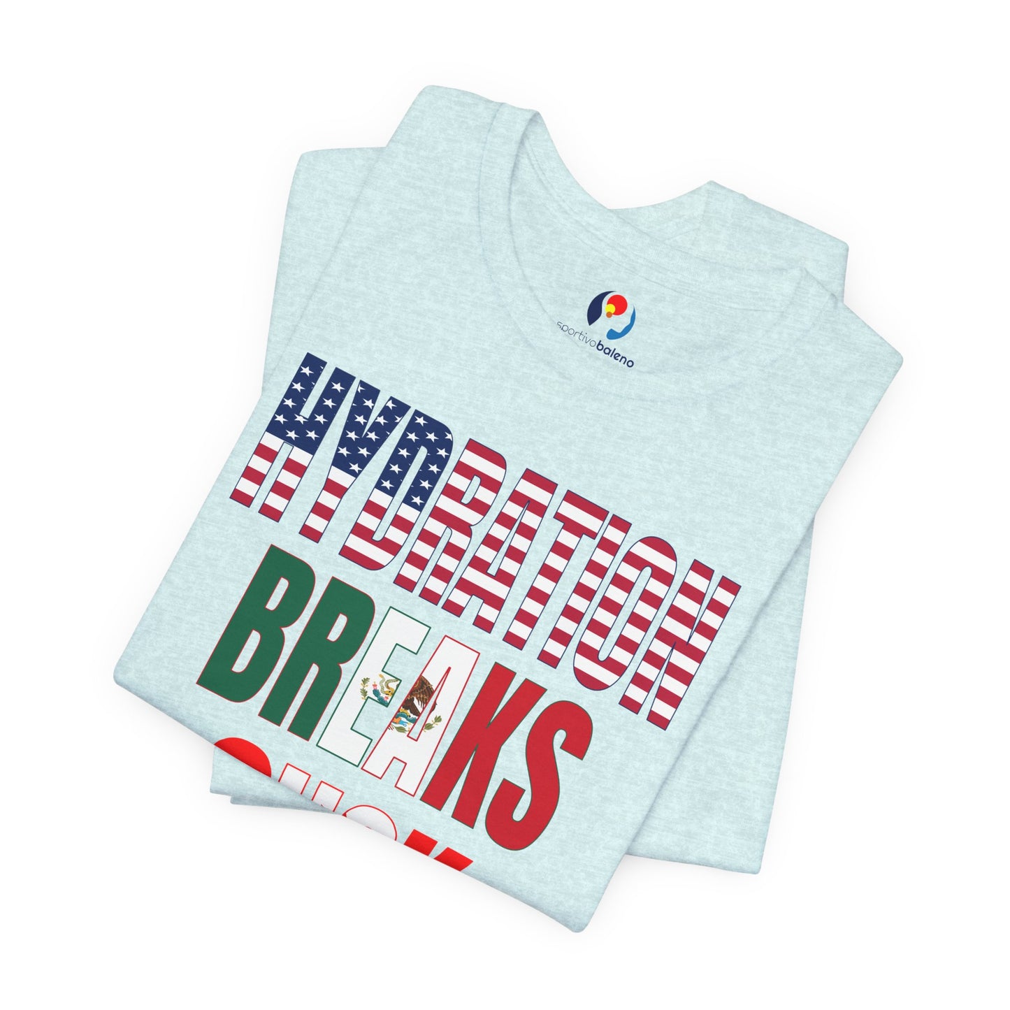 Hydration Breaks Suck Short Sleeve Tee