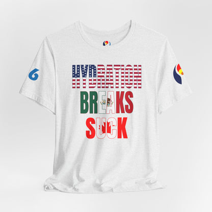 Hydration Breaks Suck Short Sleeve Tee